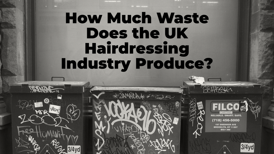 How Much Waste Does the UK Hairdressing Industry Produce?