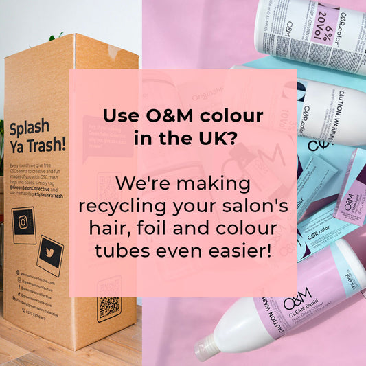 Say no to landfill for less: Get 50p credit per O&M colour tube to recycle with Green Salon Collective